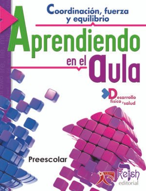 Aprendiendo en el aula Coor Aprendiendo en el Aula - Coordinación, Fuerza y Equilibrio