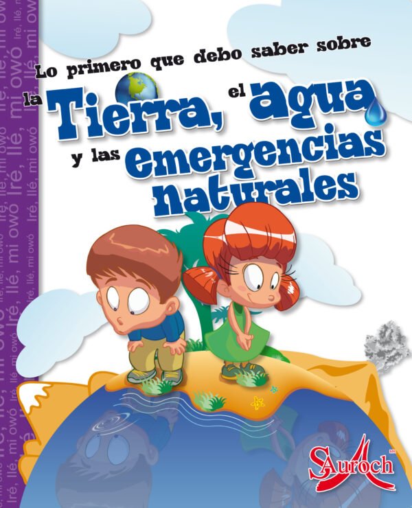Lo Primero Que Debo Saber La Tierra, El Agua y Las Emergencias