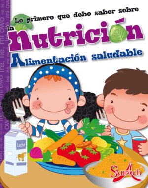 Lo Primero Que Debo Saber Nutrición y Alimentación Saludabe