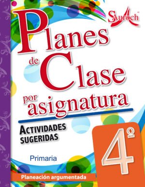 Planes de clase Primaria 4 Plan de Clases por Asignatura 4° (2016)
