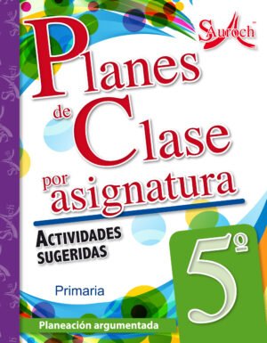 Planes de clase Primaria 5 Plan de Clases por Asignatura 5° (2016)