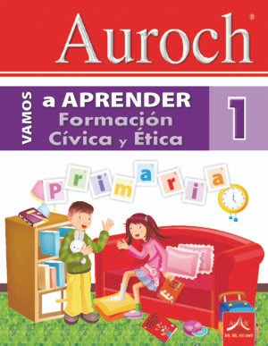 Vamos a Aprender Formación Cívica y Ética 1°