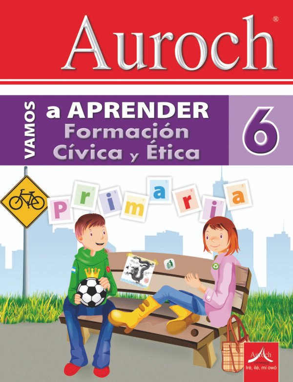 Vamos a Aprender Formación Cívica y Ética 6°